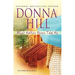 What Mother Never Told Me by Donna Hill