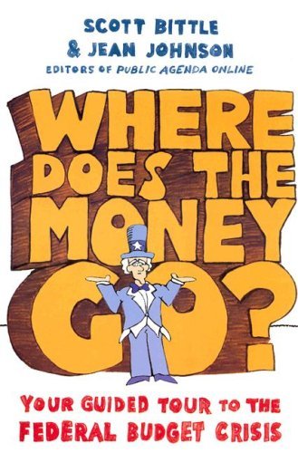 Where Does the Money Go?: Your Guided Tour to the Federal Budget Crisis (Guided Tour of the Economy)