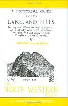 The North Western Fells (50th Anniversary Edition): Book Six (A Pictorial Guide to the Lakeland Fells): 6