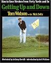 Getting Up and Down: How to Save Strokes from Forty Yards and in