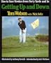 Getting Up and Down: How to Save Strokes from Forty Yards and in