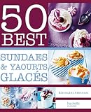 Sundaes et yahourts glac�s: 50 Best