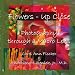 Flowers - Up Close: Photography through a Macro Lens