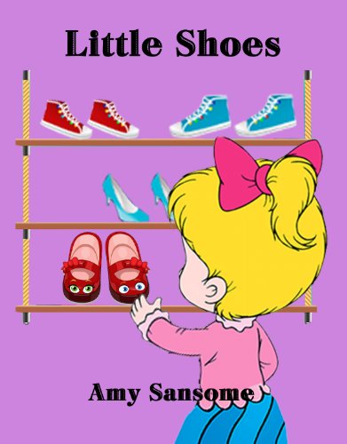 Little Shoes (A Colorful Children's Picture Book) Little Shoes (A Colorful Children's Picture Book)