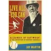 Live All You Can: Alexander Joy Cartwright and the Invention of Modern Baseball