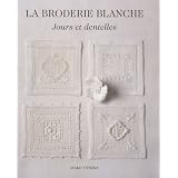 La broderie blanche : Jours et dentellespar Ayako Otsuka