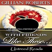 With Friends Like These | Gillian Roberts