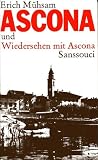 Ascona und Wiedersehen mit Ascona. Vereinigte Texte aus den Jahren 1905, 1930 und 1931