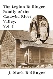 The Legion Bollinger Family of the Catawba River Valley, Vol. I