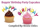 Birthday Party Cupcake Recipes - 25 Adorable, Delectable & Scrumptious Recipes