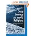 Deep Ecology and World Religions: New Essays on Sacred Ground (Suny Series, Radical Social & Political Theory)