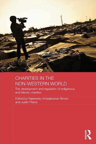 Charities in the Non-Western World: The Development and Regulation of Indigenous and Islamic Charities (Routledge Charities Studies)