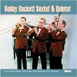 Bobby Hackett Sextet & Quintet