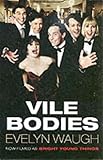 Vile bodies
