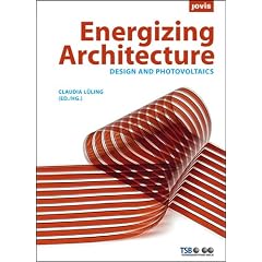Energising Architecture: Design and Photovoltaics: Design und Fotovoltaik