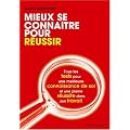 Mieux se conna�tre pour r�ussir : Tous les tests pour s'auto�valuer