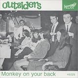 The Outsiders (Dutch) Monkey On Your Back 2006 USA 7" vinyl 45025