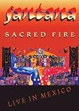 Santana - Sacred Fire: Live in Mexico