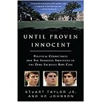 Until Proven Innocent: Political Correctness and the Shameful Injustices of the Duke Lacrosse Rape Case book cover