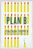 Plan B: A Novel
