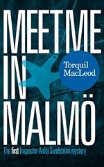 Meet me in Malmö: The first Inspector Anita Sundström mystery (Inspector Anita Sundström mysteries)