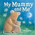 My Mummy and Me