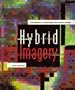Hybrid Imagery: The Fusion of Technology and Graphic Design
