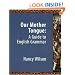 Our Mother Tongue: An Introductory Guide to English Grammar