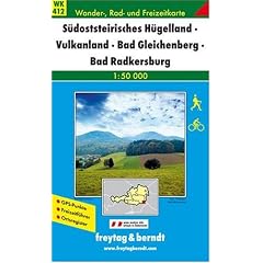 Freytag Berndt Wanderkarten. S�dsteirisches H�gelland-Vulkanland-Bad Gleichenberg-Bad Radkersburg. 1:50 000.: Vulkanland. Bad Gleichenberg. Bad Radkersburg. Wander-, Rad- und Freizeitkarte