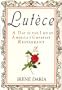 Lutece: A Day in the Life of America's Greatest Restaurant
