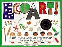 Ecoart!: Earth-Friendly Art and Craft Experiences for 3-To 9-Year-Olds