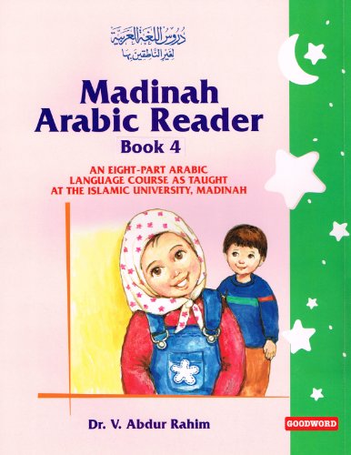 Madinah Arabic Reader - Book 4 (Madinah Arabic Reader)