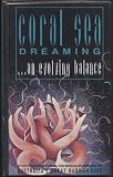 Coral Sea Dreaming: Deluxe Gift Edition [VHS]