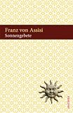 Sonnengebete - Franz von Assisi