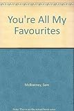 You're all my favourites