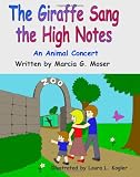 THE GIRAFFE SANG THE HIGH NOTES: An Animal Concert