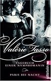 Tagebuch einer Nymphomanin / Paris bei Nacht: Zwei Bestseller in einem Band - Val�rie Tasso