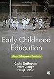 Early childhood education : history, philosophy, experience