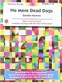 No More Dead Dogs - Teachers Guide by Novel Units, Inc