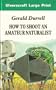 How to Shoot an Amateur Naturalist