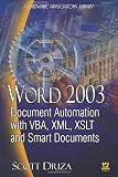 Word 2003 Document Automation with VBA, XML, XSLT, and Smart Documents (Wordware Applications Library)