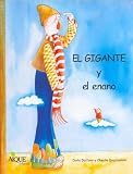El Gigante y El Enano (Spanish Edition)