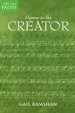 Hymns to the Creator Sing the (Sing the Faith)