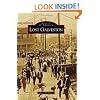 Lost Galveston (Images of America) (Images of America (Arcadia Publishing))