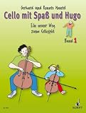 Cello mit Spa&szlig; und Hugo: Ein neuer Weg zum Cellospiel, Band 1 - Renate Mantel, Gerhard Mantel