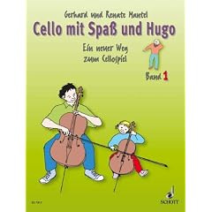Cello mit Spa� und Hugo: Ein neuer Weg zum Cellospiel, Band 1