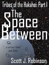 The Space Between (Tribes of the Hakahei)-From Free Kindle Books Library Click to Download Free Kindle Book -> The Space Between (Tribes of the Hakahei)
