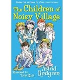 [(The Children of Noisy Village )] [Author: Astrid Lindgren] [Jun-2014]