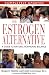 The Estrogen Alternative: A Guide to Natural Hormonal Balance