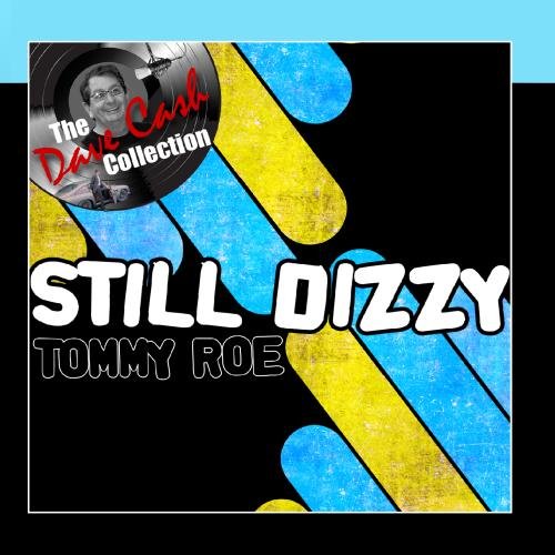 TOMMY ROE - Still Dizzy - - Zortam Music